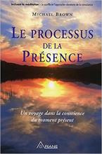 ACCOMPAGNEMENT AU COURS DU  "PROCESSUS DE LA PRÉSENCE" de M. Brown