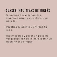 Clases intuitivas de inglés. Si quieres llevar tu nivel de inglés al siguiente nivel, estas clases son para tí. Practica tu acento y entrena tu oído. Incomodarse y pasar un poco de vergüenza son clave para lograr un buen nivel de inglés. 