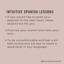 Intuitive Spanish lessons. If youh would like to push your Spanish to the next level, these lessons are for you. Pratice your accent and train your ears. To be uncomfortable and feel a bit self-conscious are key to achieve a good level in any language. 